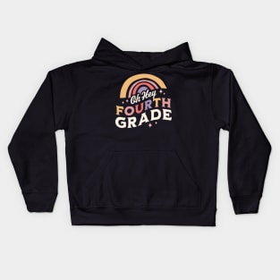 Oh Hey Fourth grade Back To School Students Teacher Rainbow Kids Hoodie